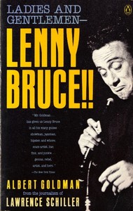 Ladies & Gentlemen Lenny Bruce!! by Albert Goldman